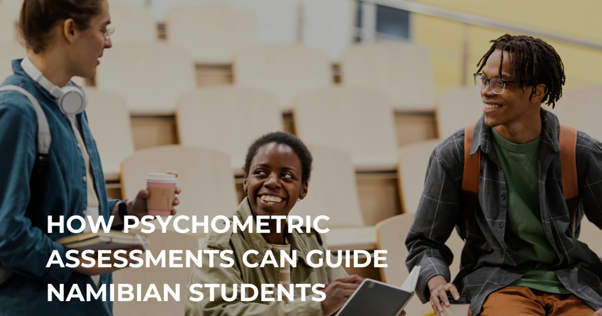 Student Psychometry Navigating Career Paths: How Psychometric Testing Can Guide Namibian ...